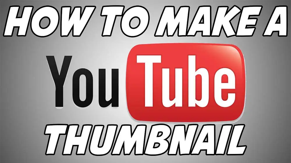 How To Create Attractive Youtube Thumbnails