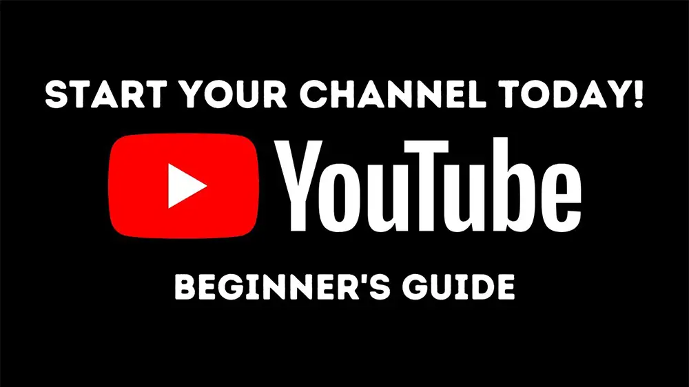 How to Start a YouTube Channel
