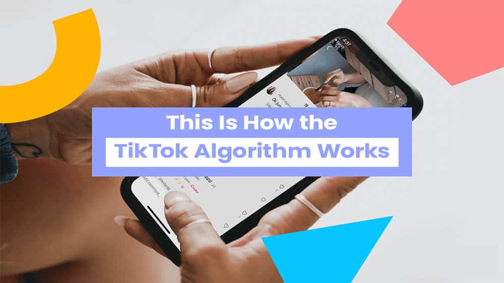 How TikTok Algorithm Works And Strategies To Go Viral
