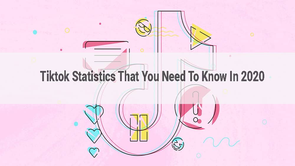 The TikTok Statistics Marketers Need To Know In 2021