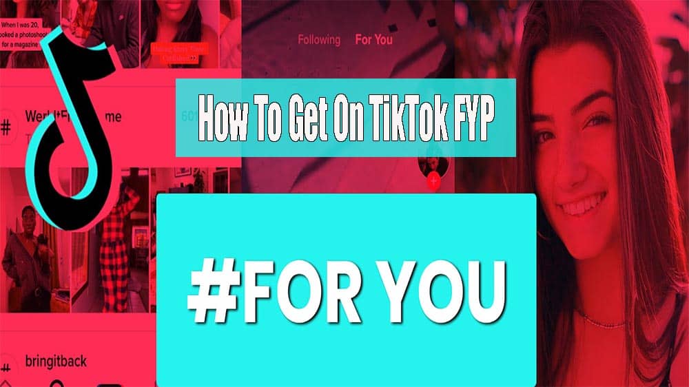 How To Get On TikTok FYP