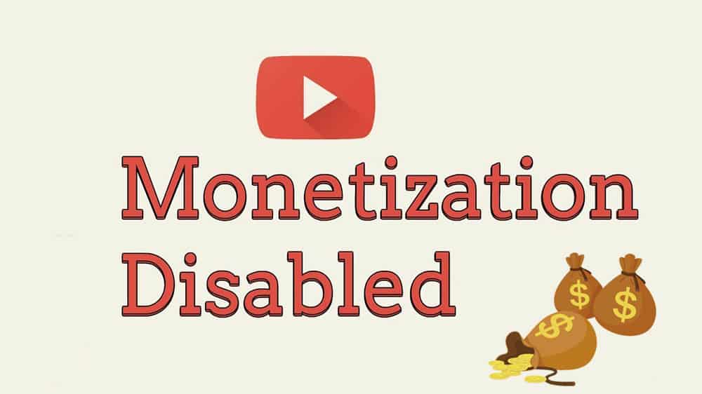 Monetization Is Disabled For My Channel: Cause And Solution